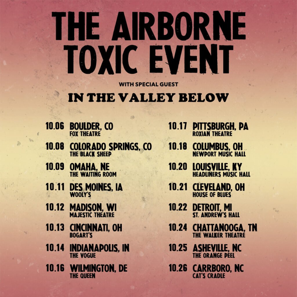 Tour Dates w/ The Airborne Toxic Event 2022 In The Valley Below